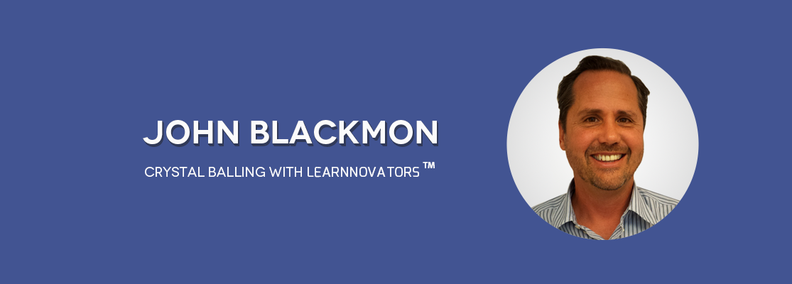 JOHN BLACKMON - CRYTSAL BALLING WITH LEARNNOVATORS