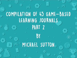 COMPILATION OF 45 GAME-BASED LEARNING JOURNALS: PART 2