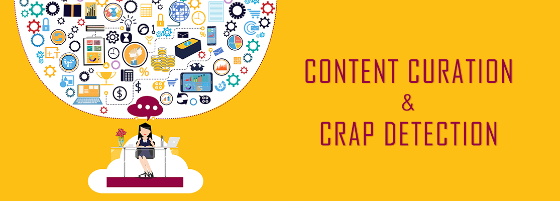 CONTENT CURATION AND CRAP DETECTION