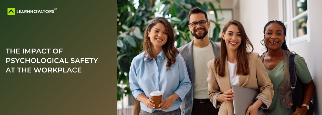 The Impact of Psychological Safety at the Workplace
