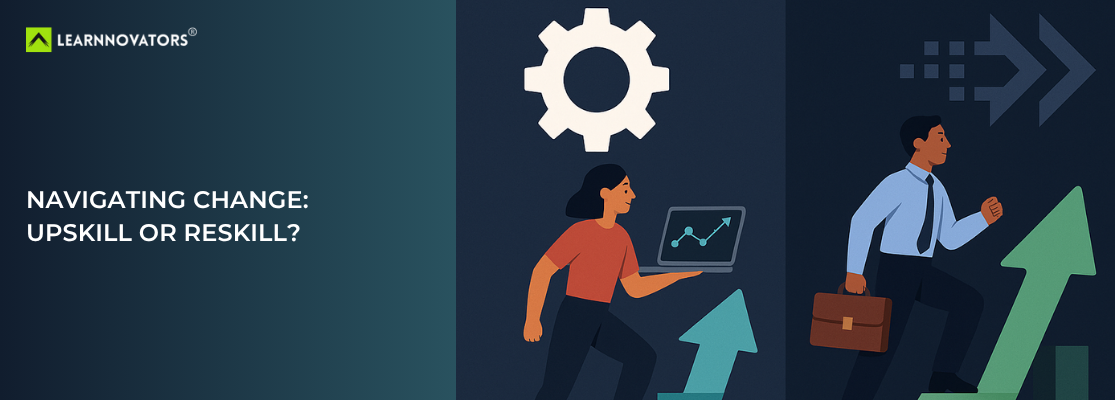 Navigating Change - Upskill or Reskill - Banner