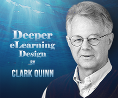 Read more about the article LEARNNOVATORS PRESENTS “DEEPER E-LEARNING DESIGN” BLOG SERIES BY CLARK QUINN