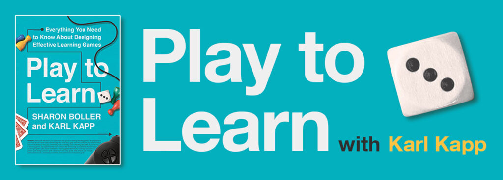 Play to Learn with Karl Kapp